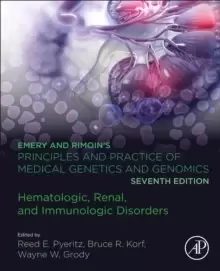 Image of Emery and Rimoin's Principles and Practice of Medical Genetics and Genomics : Hematologic, Renal, and Immunologic Disorders