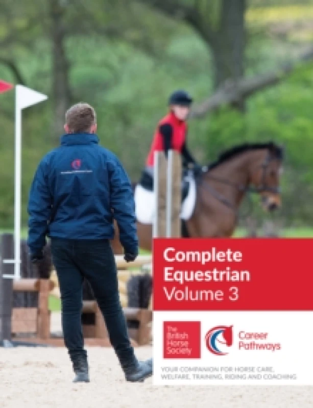 Image of BHS Complete Equestrian: Volume 3 : Your Companion for Horse Care, Welfare, Training, Riding and Coaching Paperback / softback
