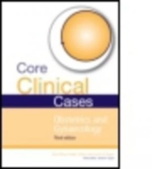 Image of Core clinical cases in obstetrics and gynaecology by Janesh Kumar Gupta
