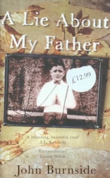 Image of A Lie about My Father by John Burnside Hardback