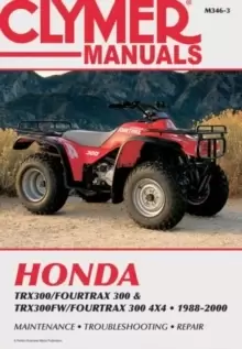 Image of Honda TRX300/Fourtrax 300 & TRX300FW/Fourtrax 300 4x4 (1988-2000) Clymer Repair Manual