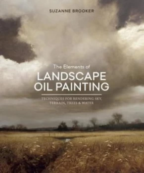 Image of The Elements of Landscape Oil Painting by Suzanne Brooker Hardback