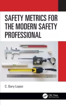 Image of Safety Metrics for the Modern Safety Professional