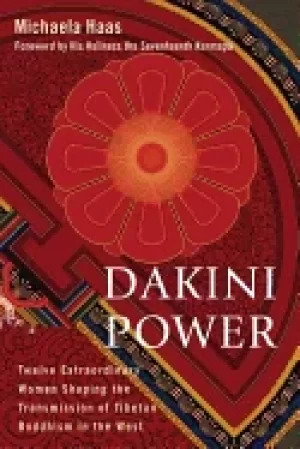 Image of dakini power twelve extraordinary women shaping the transmission of tibetan