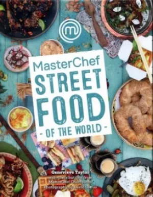 Image of MasterChef street food of the world by Genevieve Taylor