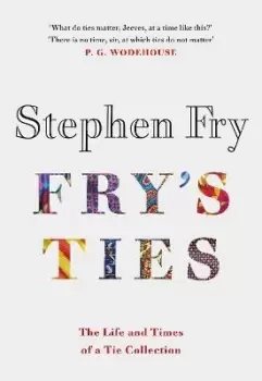 Image of Fry's Ties by Stephen Fry