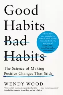 Image of Good Habits, Bad Habits : The Science of Making Positive Changes That Stick