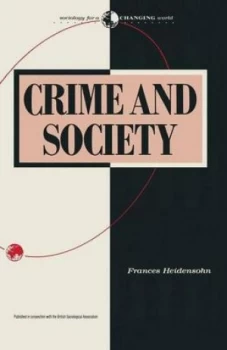 Image of Crime and Society by Frances Heidensohn Book