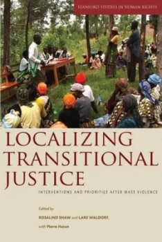 Image of Localizing Transitional Justice by Rosalind Shaw Book