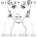 image of Hilary Duff - Breathe In. Breathe Out. (Music CD)