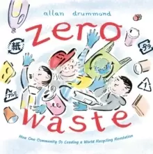 Image of Zero Waste : How One Community Is Leading a World Recycling Revolution