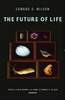Image of The Future of Life by Edward O. Wilson Hardback