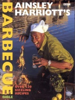 Image of Ainsley Harriotts Barbecue Bible. by Ainsley Harriott Paperback