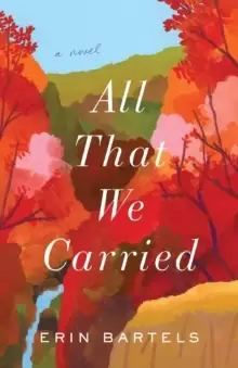 Image of All That We Carried : A Novel