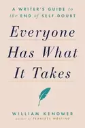 Image of everyone has what it takes a writers guide to the end of self doubt