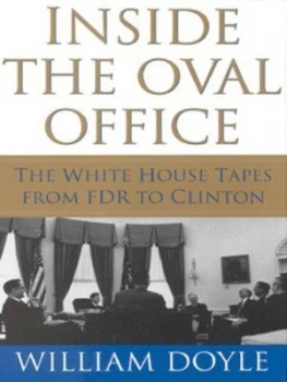 Image of Inside the Oval Office by William Doyle Hardback