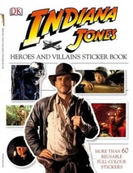 Image of Indiana Jones Heroes and Villains Sticker Book by Dk Paperback