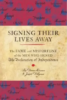 Image of Signing their lives away - Denise Kiernan - Hardback - Used
