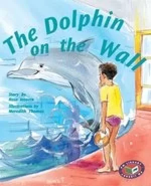 Image of PM Silver: Dolphin on the Wall (PM Storybooks) Levels 23, 24