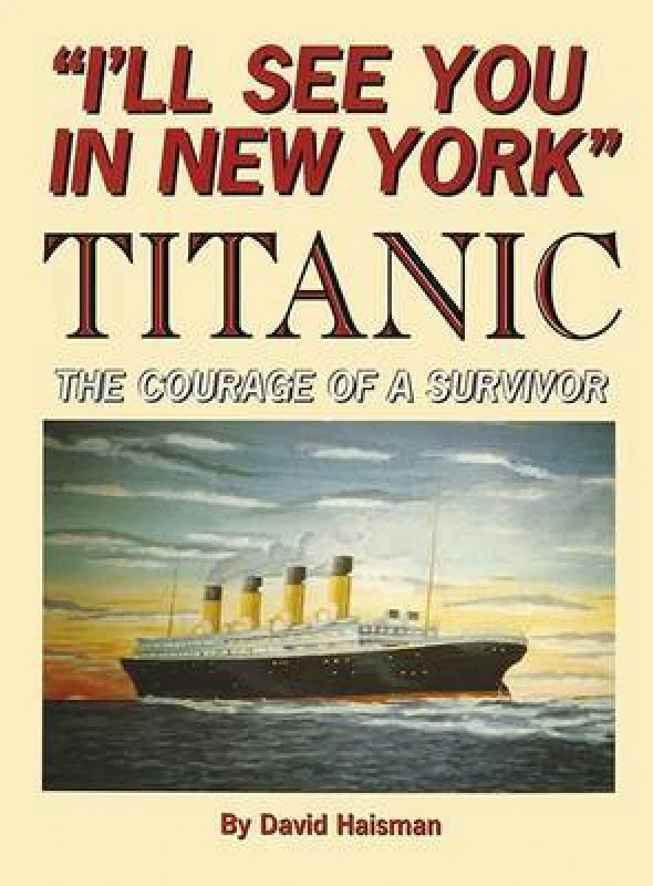Image of Ill See You in New York - Titanic the Courage of a Survivor Paperback