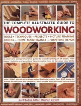 Image of The Complete Illustrated Guide to Woodworking by Stephen Corbett Hardback