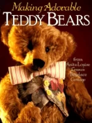 Image of making adorable teddy bears from anita louises bearlace cottage