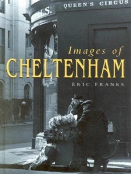 Image of Images of Cheltenham by Eric Franks Hardback