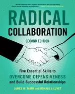 Image of radical collaboration five essential skills to overcome defensiveness and b