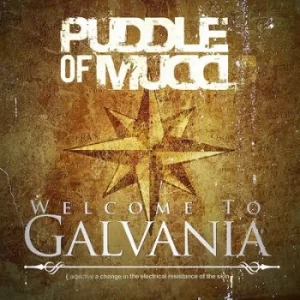 Image of Welcome to Galvania by Puddle of Mudd CD Album
