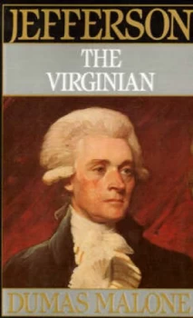 Image of Jefferson the Virginian - Volume I by Dumas Malone