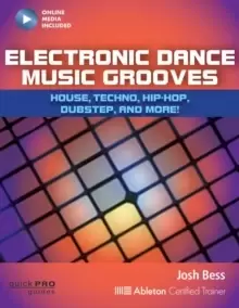 Image of Electronic Dance Music Grooves : House, Techno, Hip-Hop, Dubstep and More!