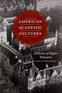 Image of american academic cultures a history of higher education