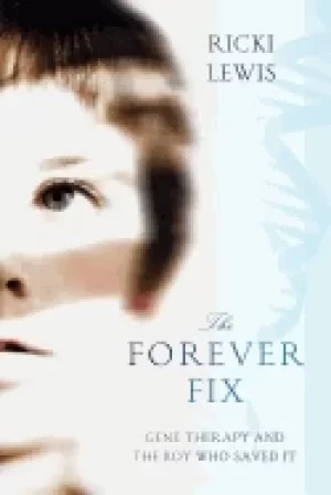 Image of forever fix gene therapy and the boy who saved it