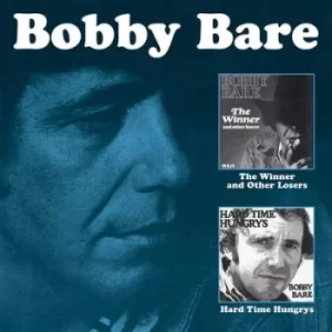 Image of The Winner and Other Losers/Hard Time Hungrys by Bobby Bare CD Album