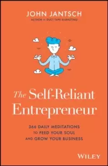 Image of The Self-Reliant Entrepreneur : 366 Daily Meditations to Feed Your Soul and Grow Your Business