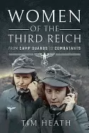 Image of women of the third reich from camp guards to combatants