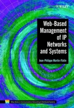 Image of Web-Based Management of Ip Networks and Systems by Jean-Philippe Martin-Flatin Hardback