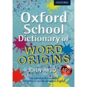Image of Oxford School Dictionary of Word Origins by John Ayto (Paperback, 2013)