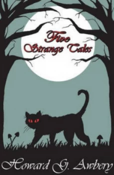 Image of Five Strange Tales by Howard G Awbery Paperback