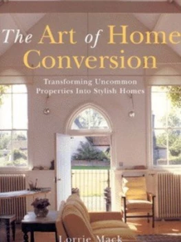 Image of The Art of Home Conversion by Lorrie Mack Paperback