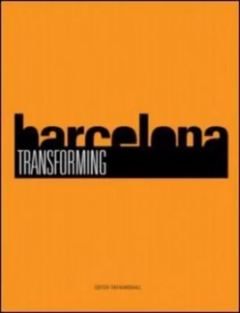 Image of Transforming Barcelona by Tim Marshall Paperback
