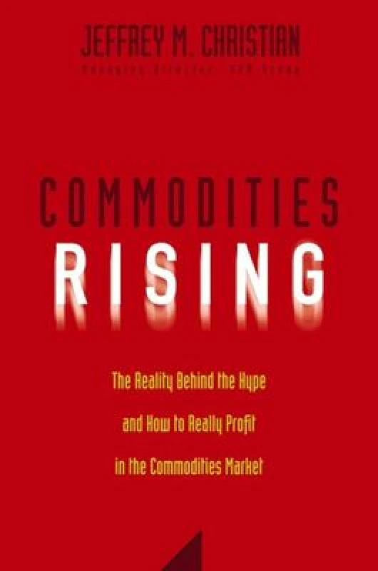 Image of Commodities Rising by Jeffrey M. Christian Hardback