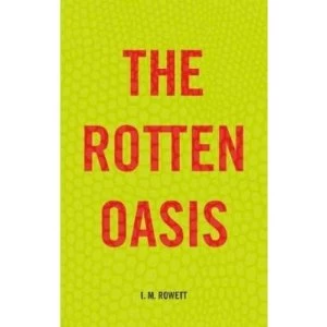 Image of The Rotten Oasis 2018 Paperback / softback