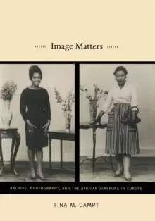 Image of Image Matters : Archive, Photography, and the African Diaspora in Europe