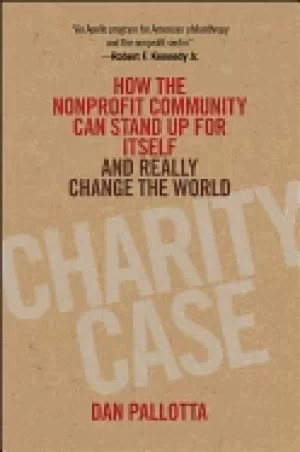 Image of charity case how the nonprofit community can stand up for itself and really