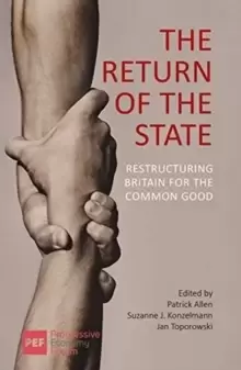 Image of The Return of the State : Restructuring Britain for the Common Good