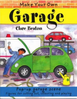 Image of Make Your Own Garage by Clare Beaton Book