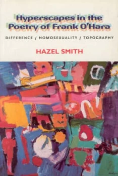 Image of Hyperscapes in the Poetry of Frank Ohara by Hazel Smith Paperback