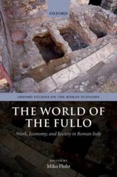 Image of The World of the Fullo by Miko Flohr Hardback