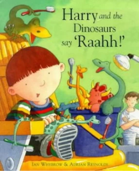 Image of Harry and the Dinosaurs Say raahh by Ian Whybrow and Adrian Reynolds Hardback